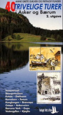 40 trivelige turer i Asker og  Bærum av Anne Grete Giæver og Frithjof Funder (Heftet)