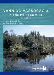 Vann og vassdrag 3 av Jan Økland og Karen Anna Økland (Heftet)