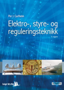 Elektro-, styre- og reguleringsteknikk av Per Carlheim (Heftet)