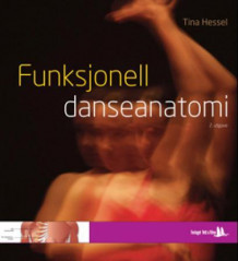 Funksjonell danseanatomi av Tina Hessel (Heftet)