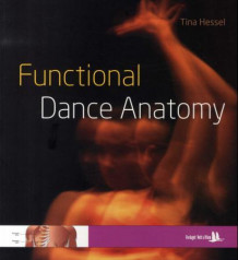 Functional dance anatomy av Tina Hessel (Heftet)