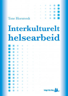 Interkulturelt  helsearbeid av Tone Horntvedt (Heftet)
