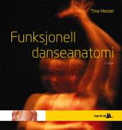 Funksjonell danseanatomi av Tina Hessel (Heftet)