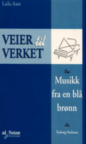 Om Musikk fra en blå brønn av Torborg Nedreaas av Laila Aase (Heftet)