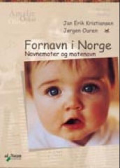Fornavn i Norge av Jan Erik Kristiansen og Jørgen Ouren (Heftet)