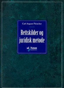 Rettskilder og juridisk metode av Carl August Fleischer (Innbundet)