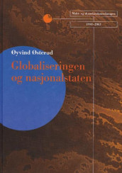 Globaliseringen og nasjonalstaten av Øyvind Østerud (Innbundet)