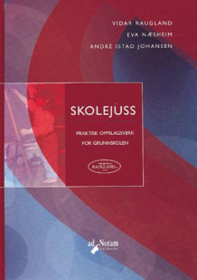 Skolejuss av Vidar Raugland, Eva Næsheim og André Istad Johansen (Innbundet)