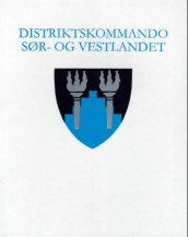 Distriktskommando Sør- og Vestlandet av Børre R. Gundersen (Innbundet)