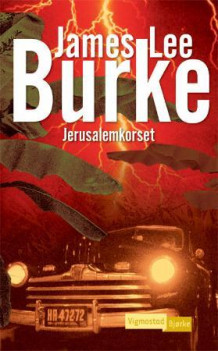 Jerusalemkorset av James Lee Burke (Heftet)