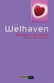 Blomster og torner av Johan Sebastian Welhaven (Innbundet)