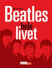 Beatles hele livet av Bård Ose (Heftet)