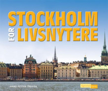 Stockholm for livsnytere av Hans Petter Treider (Heftet)