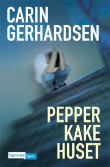 Pepperkakehuset av Carin Gerhardsen (Innbundet)