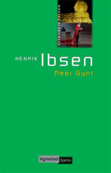 Peer Gynt av Henrik Ibsen (Innbundet)