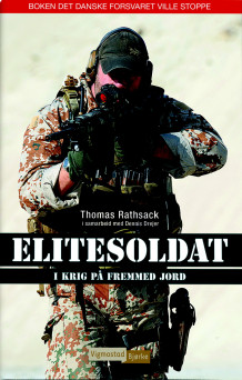 Elitesoldat av Thomas Rathsack og Dennis Drejer (Innbundet)