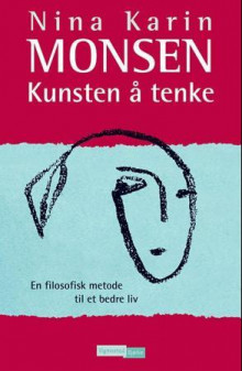 Kunsten å tenke av Nina Karin Monsen (Ebok)