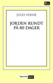 Jorden rundt på 80 dager av Jules Verne (Ebok)