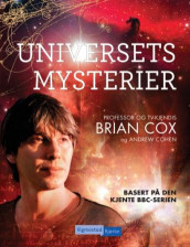 Universets mysterier av Andrew Cohen og Brian Cox (Innbundet)
