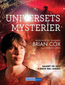 Universets mysterier av Brian Cox og Andrew Cohen (Innbundet)