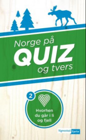 Norge på quiz og tvers 2 av Laila Aase, Wenche Helene Fossen, Kari Marie Thorbjørnsen og Terje Wenum (Heftet)