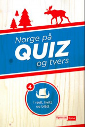 Norge på quiz og tvers 4 av Laila Aase, Wenche Helene Fossen, Kari Marie Thorbjørnsen og Terje Wenum (Heftet)