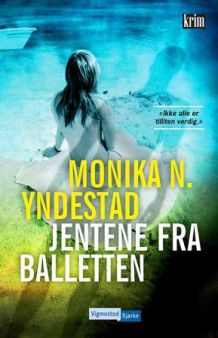 Jentene fra balletten av Monika Nordland Yndestad (Heftet)