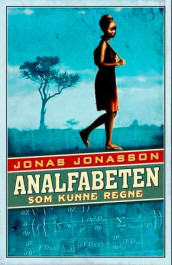 Analfabeten som kunne regne av Jonas Jonasson (Ebok)