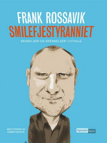Smilefjestyranniet av Frank Rossavik (Heftet)