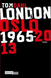 London Oslo 1965-2013 av Tom Dahl (Ebok)