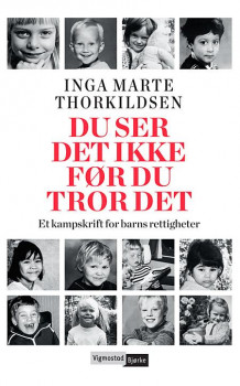 Du ser det ikke før du tror det av Inga Marte Thorkildsen (Innbundet)