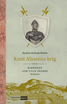 Knut Alvssons krig av Øystein Hellesøe Brekke (Innbundet)