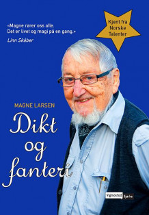 Dikt og fanteri av Magne Larsen (Innbundet)