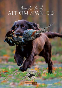 Alt om spaniels av Anne L. Buvik (Innbundet)