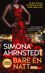 Bare én natt av Simona Ahrnstedt (Heftet)