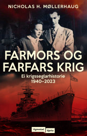Farmors og farfars krig av Nicholas Møllerhaug (Innbundet)