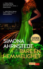 Bare én hemmelighet av Simona Ahrnstedt (Heftet)
