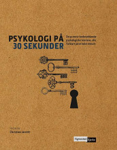 Psykologi på 30 sekunder av Vaughan Bell, Moheb Costandi, Christian Jarrett, Dave Munger og Tom Stafford (Innbundet)