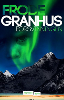 Forsvinningen av Frode Granhus (Innbundet)