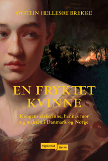 En fryktet kvinne av Øystein Hellesøe Brekke (Innbundet)