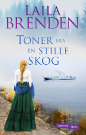 Toner fra en stille skog av Laila Brenden (Innbundet)