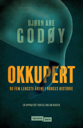 Okkupert av Bjørn Are Godøy (Innbundet)