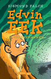 Edvin Eek og Ordensmannen av Sigmund Falch (Ebok)