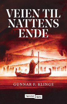 Veien til nattens ende av Gunnar F. Klinge (Innbundet)