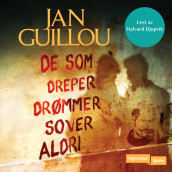 De som dreper drømmer, sover aldri av Jan Guillou (Nedlastbar lydbok)
