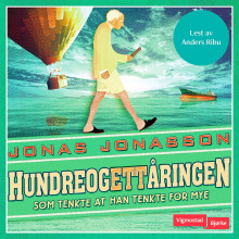 Hundreogettåringen som tenkte at han tenkte for mye av Jonas Jonasson (Nedlastbar lydbok)