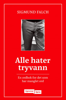 Alle hater tryvann av Sigmund Falch (Innbundet)