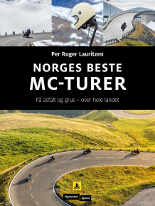 Norges beste MC-turer av Per Roger Lauritzen (Innbundet)