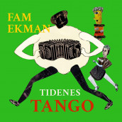 Tidenes tango av Fam Ekman (Innbundet)