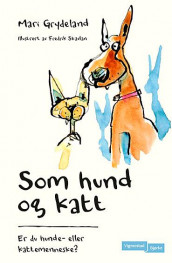 Som hund og katt av Mari Grydeland (Innbundet)